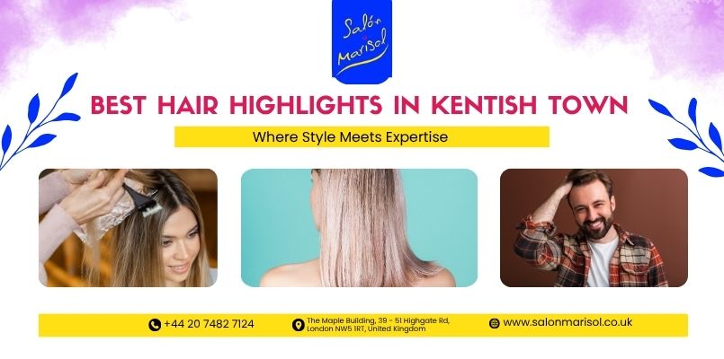 Best Hair Highlights in Kentish Town